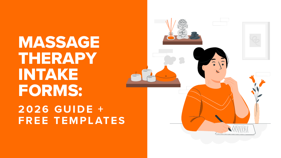 Massage Therapy Intake Forms: 2026 Guide + Free Templates